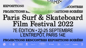 Le Paris Surf & Skate Film Festival revient pour une 7ème édition !