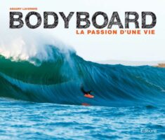  »Bodyboard, la passion d’une vie », d’Amaury Lavernhe