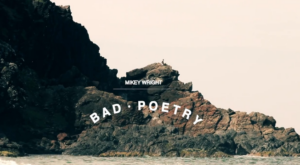 Mikey Wright – Bad Poetry