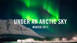 Under An Arctic Circle – Du Surf Glacé en Islande