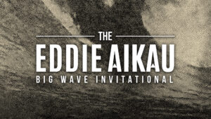 Eddie Aikau Big Wave Invitational